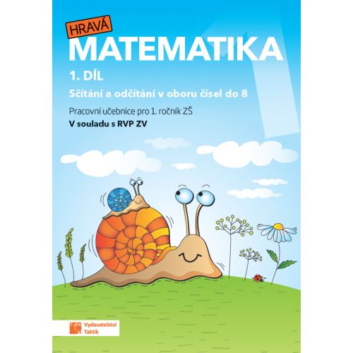 Hravá matematika 1 - pracovní učebnice 1. díl (přepracované vydání)