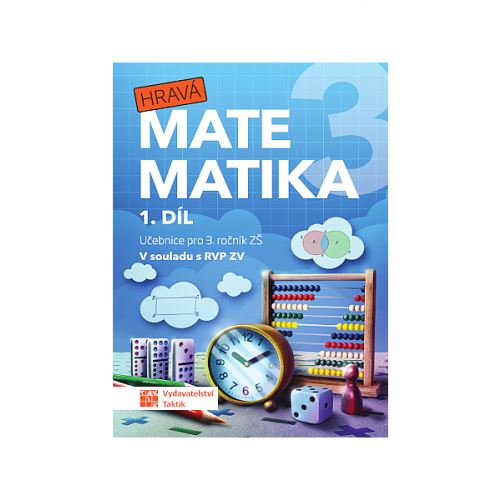 Hravá matematika 3 - učebnice 1. díl (přepracované vydání) 