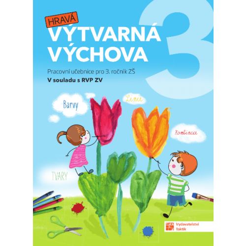 Hravá výtvarná výchova pro 3. ročník - pracovní učebnice