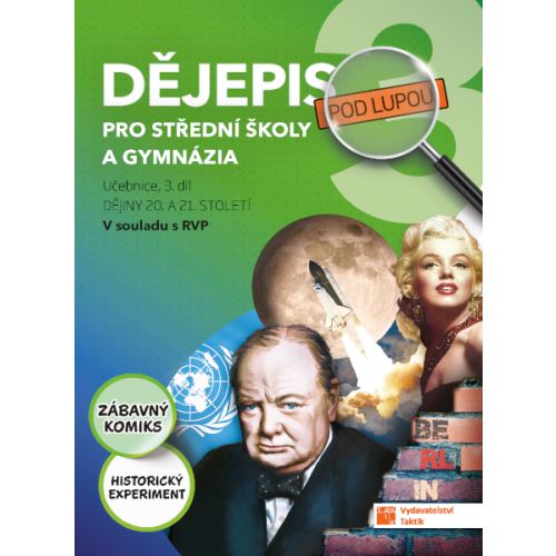 Dějepis pod lupou 3 pro SŠ a gymnázia – učebnice