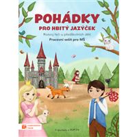 Pohádky pro hbitý jazýček - Rozvoj řeči u předškolních dětí
