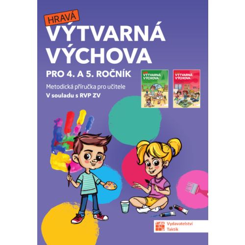 Hravá Výtvarná výchova - metodická příručka pro 4. a 5. ročník