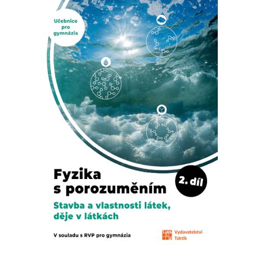 Fyzika s porozuměním - učebnice pro gymnázia - 2. díl