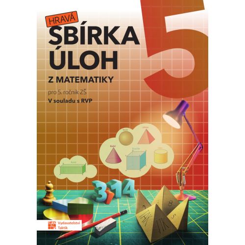 Hravá sbírka úloh z matematiky 5