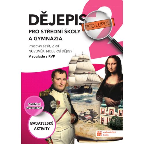 Dějepis pod lupou 2 pro SŠ a gymnázia - pracovní sešit