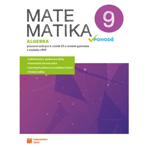 Matematika v pohodě 9 - Pracovní sešit (algebra) 