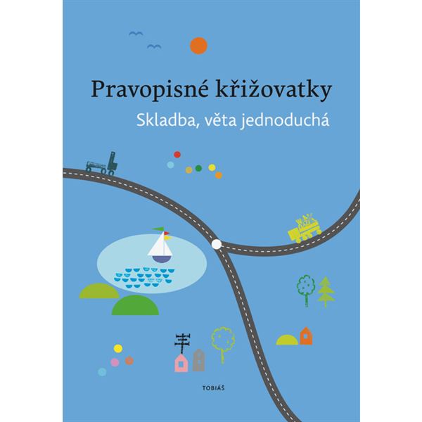 Pravopisné křižovatky - Skladba, věta jednoduchá