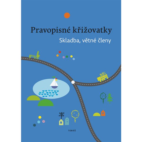 Pravopisné křižovatky - Skladba, větné členy