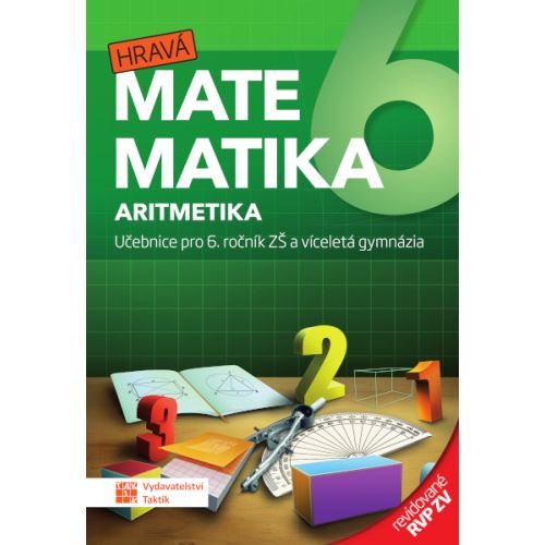 Hravá matematika 6 – učebnice – 1. díl – Aritmetika – revid. RVP ZV