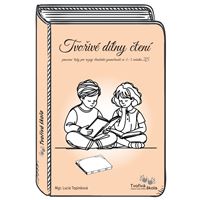 Tvořivé dílny čtení - pracovní listy pro rozvoj čtenářské gramotnosti ve 3. - 5. ročníku ZŠ