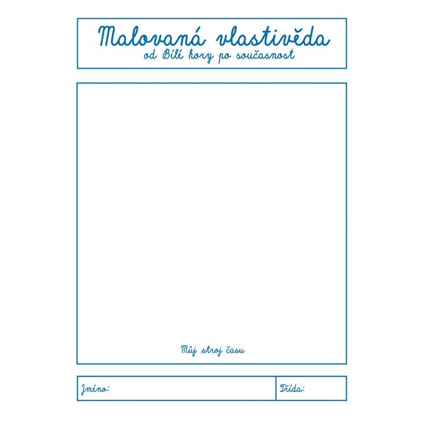 Malovaná vlastivěda – od Bílé hory po současnost- PS 5. ročník ZŠ