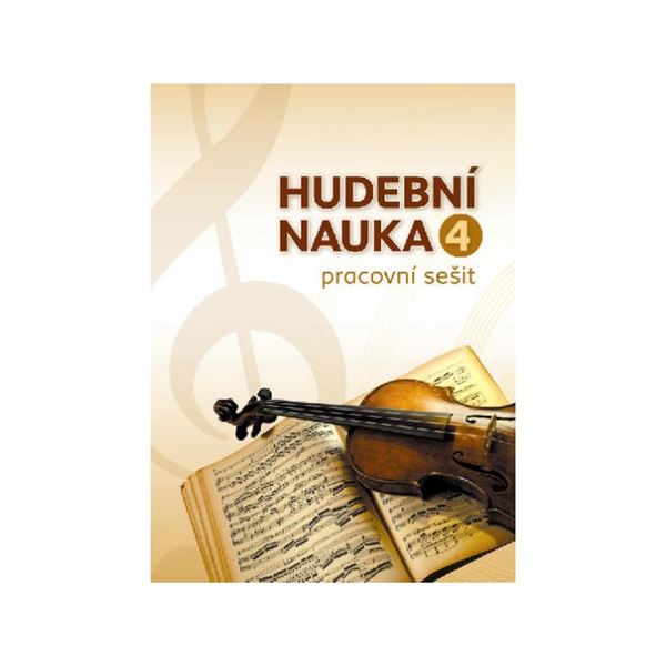 Hudební nauka 4 - Pracovní sešit
