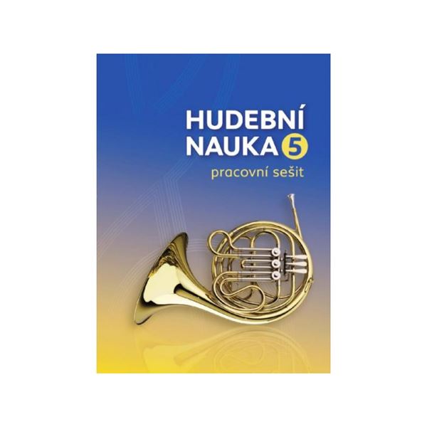 Hudební nauka 5 - Pracovní sešit