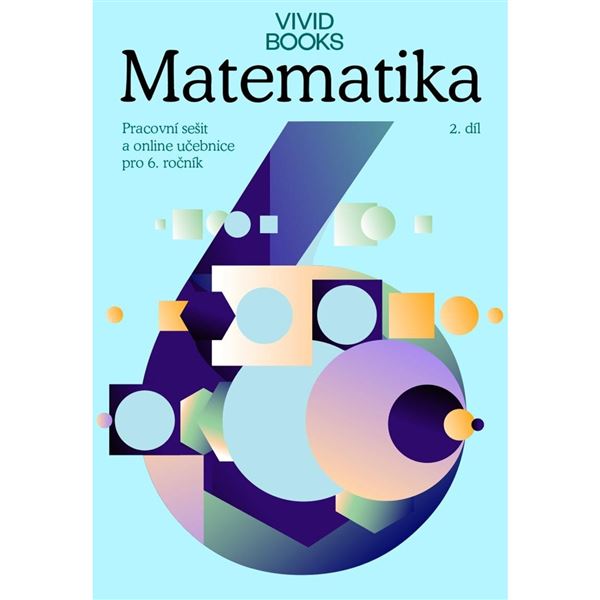 Matematika - Pracovní sešit pro 6. třídu - 2. díl