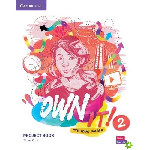 Own It! 2 Project Book 