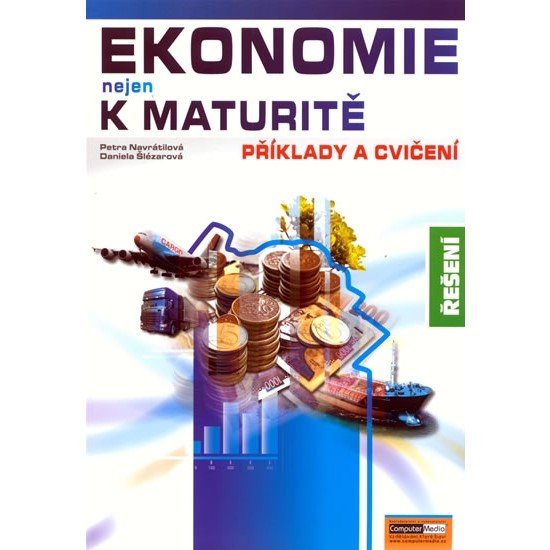 Ekonomie nejen k maturitě - příklady a cvičení - ŘEŠENÍ