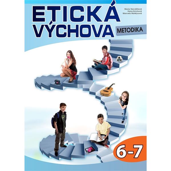 Etická výchova 6. - 7. ročník - metodika