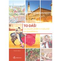 TO DÁŠ! Co musíš vědět k maturitě ze španělštiny