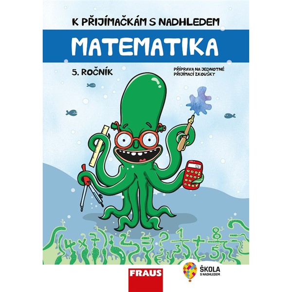 K přijímačkám s nadhledem, matematika 5 2v1 - Hybridní publikace