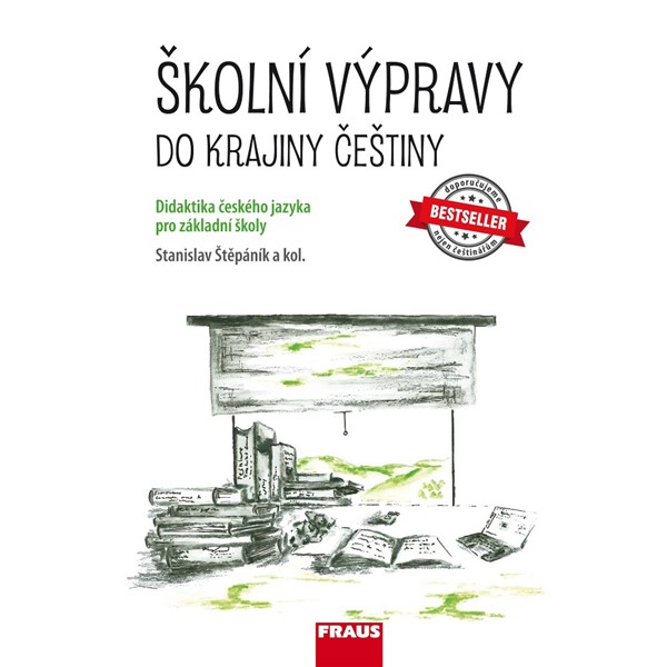 Školní výpravy do krajiny češtiny - didaktika českého jazyka pro ZŠ a VG