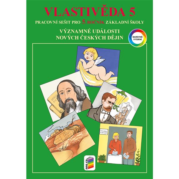 Vlastivěda 5 - Významné události nových českých dějin - barevný pracovní sešit