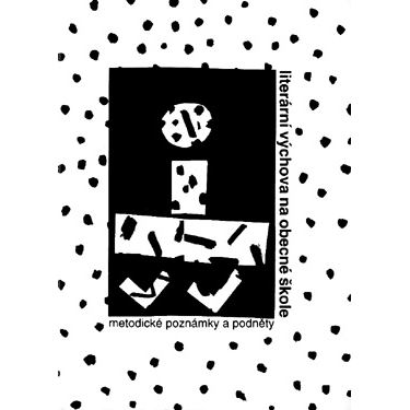 Literární výchova na obecné škole - Metodické poznámky a podněty 