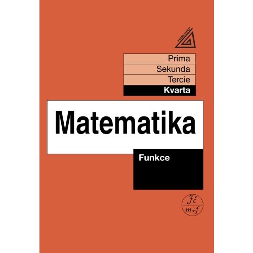 Matematika pro nižší ročníky víceletých gymnázií - Funkce (Kvarta)