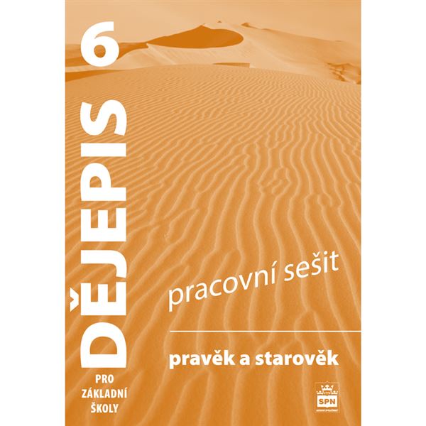 Dějepis 6 - Pravěk a starověk - pracovní sešit