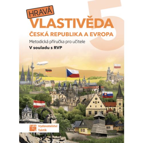 Hravá vlastivěda 5 - Česká republika a Evropa - Metodická příručka