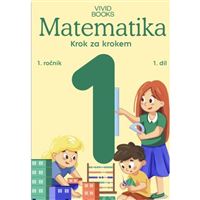 Pracovní učebnice matematiky pro 1. ročník - 1. díl